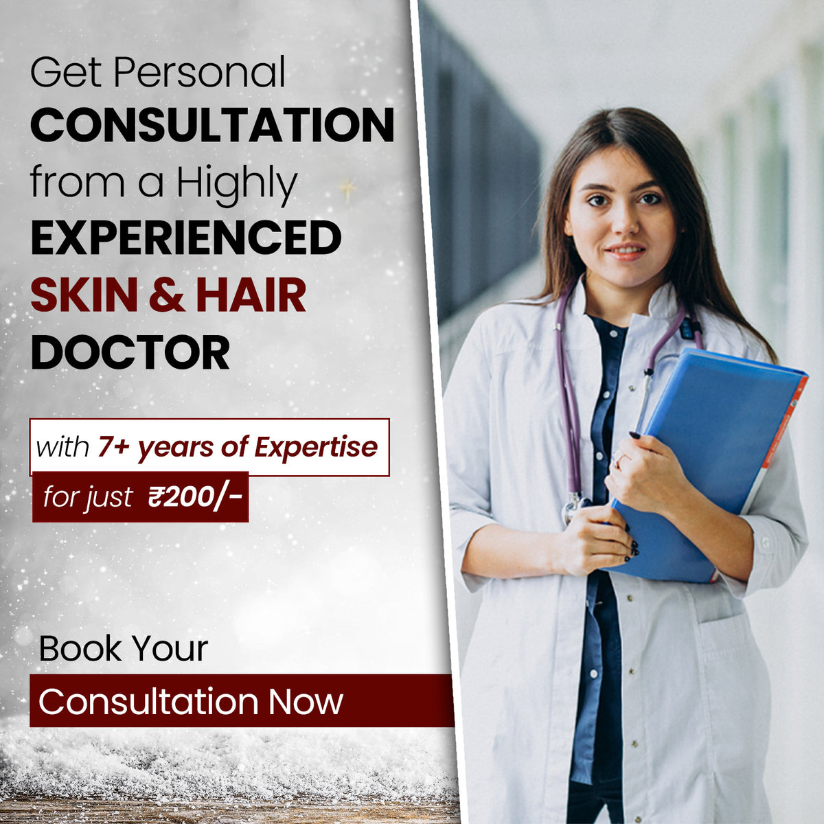 Affordable Skin & Hair Consultations Backed by 7+ Years of Expertise!